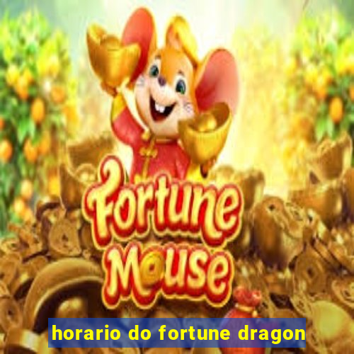 horario do fortune dragon